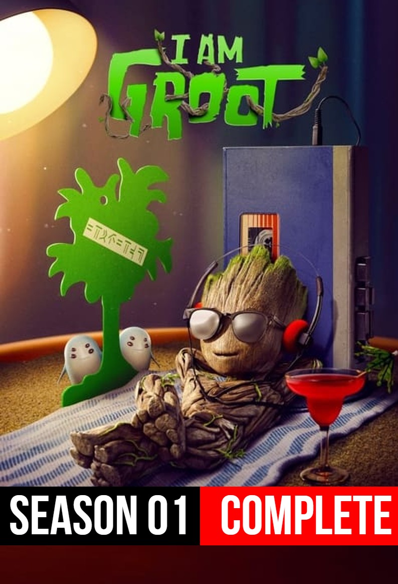 I Am Groot (2022) TV Series Season 01 Complete