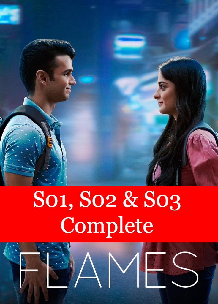 FLAMES (2018) TV Series Season 01- 03 Complete