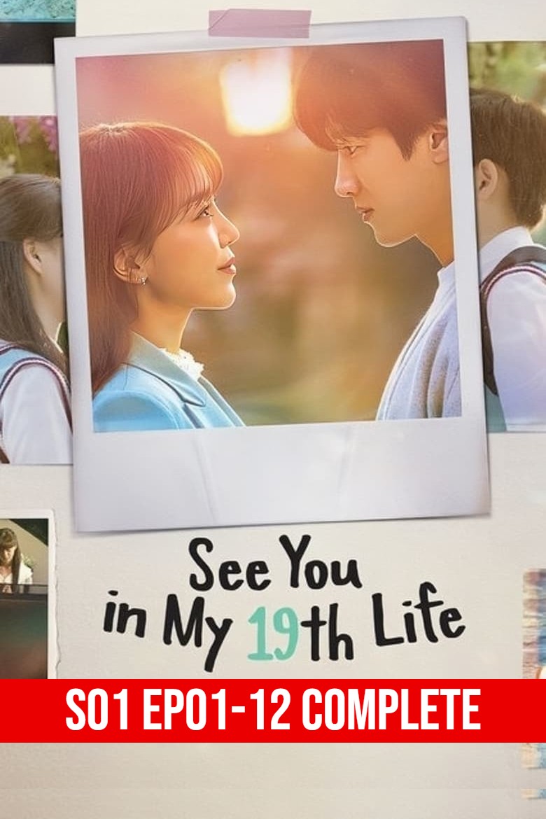 See You in My 19th Life (2023) TV S01 | Complete