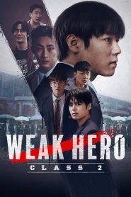 Weak Hero Class 1 (2022) TV Series S01 & S02 | EP01-05